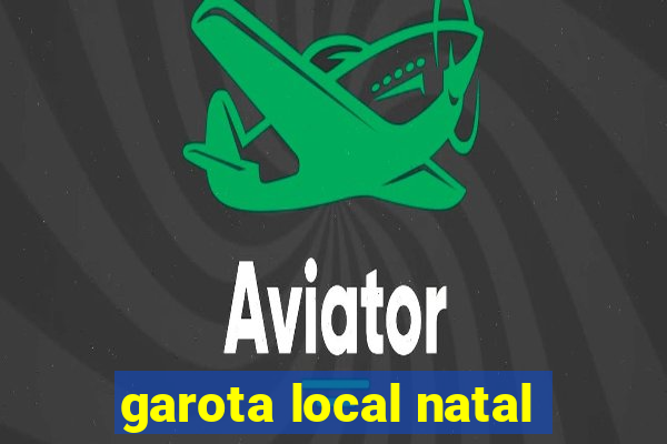 garota local natal